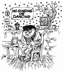 No singing or dancing!